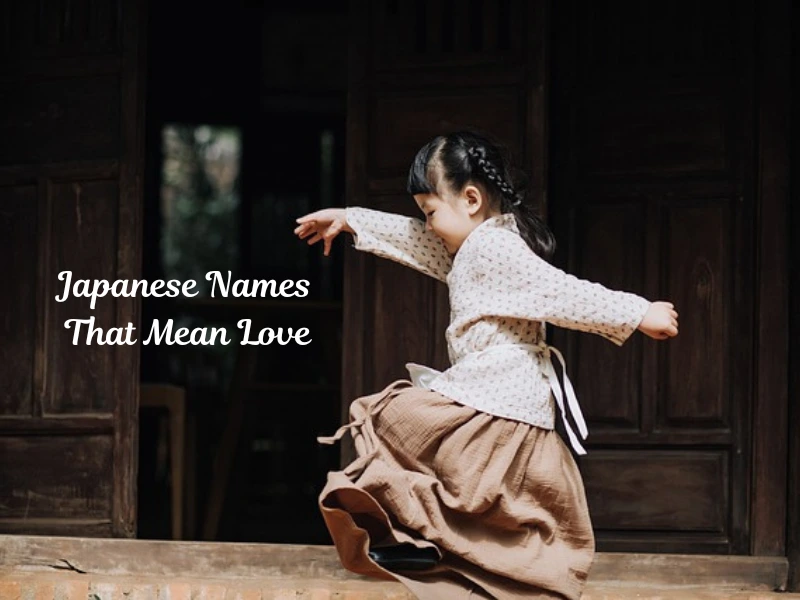 100+ Japanese Names That Mean Love: Beautiful and Meaningful Choices