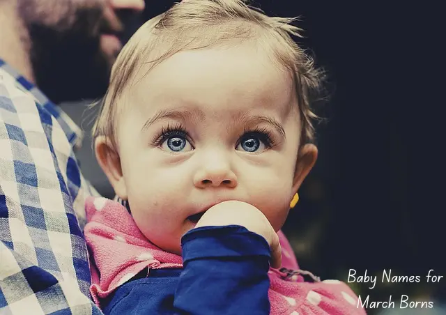 Baby Names for March Borns: Meaning, Origin & Unique Descriptions